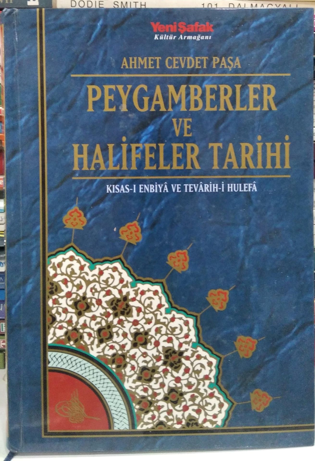 Peygamberler ve Halifeler Tarihi (Kısas-ı Enbiya ve Tevarih-i Hulefa) / Ahmet Cevdet Paşa