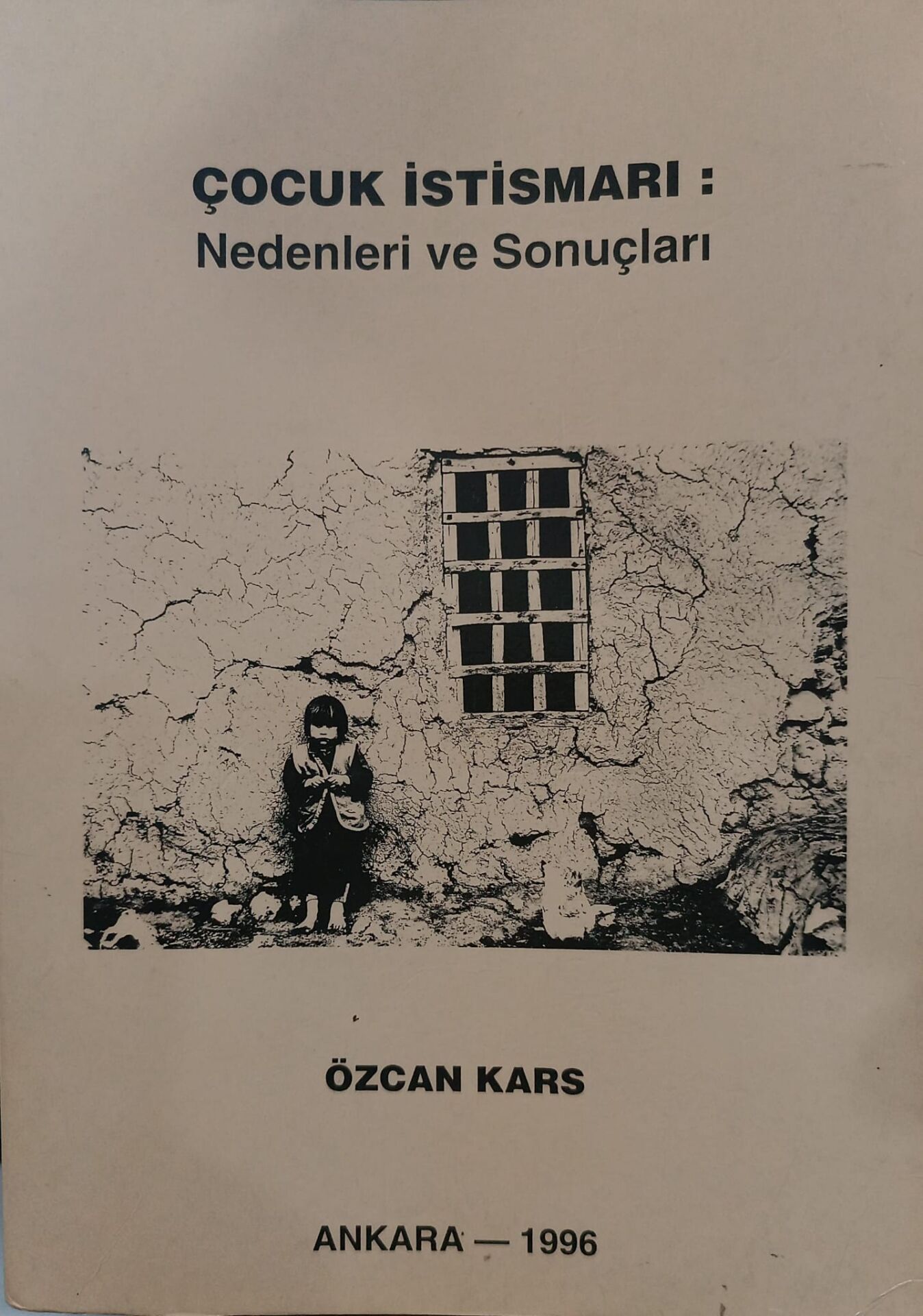 Çocuk İstismarı Nedenleri ve Sonuçları - Özcan Kars