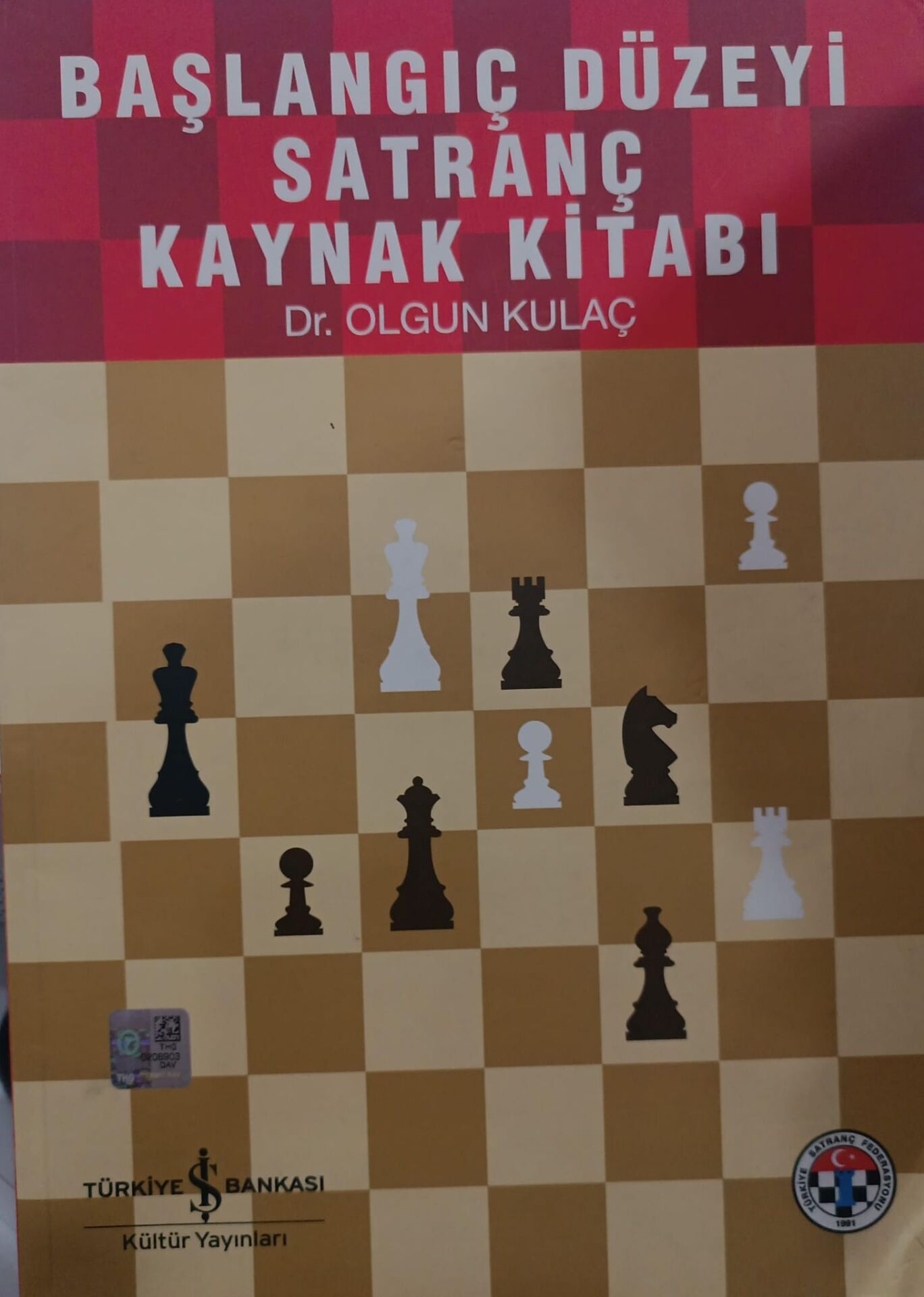 Başlangıç Düzeyi Satranç Kaynak Kitabı - Dr. Olgun Kulaç