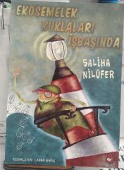 Ekosemelek Kuklaları İşbaşında - Saliha Nilüfer
