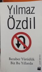 Beraber Yürüdük Biz Bu Yıllarda - Yılmaz Özdil - 2.EL