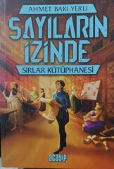 Sayıların İzinde - Sırlar Kütüphanesi - Ahmet Baki Yerli