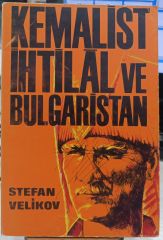 Kemalist İhtilal ve Bulgaristan - Stefan Velikov