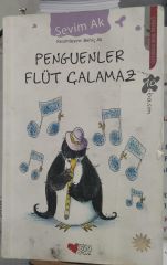Penguenler Flüt Çalamaz - Sevim Ak