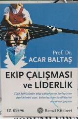 Ekip Çalışması ve Liderlik - Prof.Dr. Acar Baltaş
