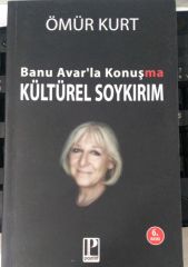 Banu Avar'la Konuşma Kültürel Soykırım