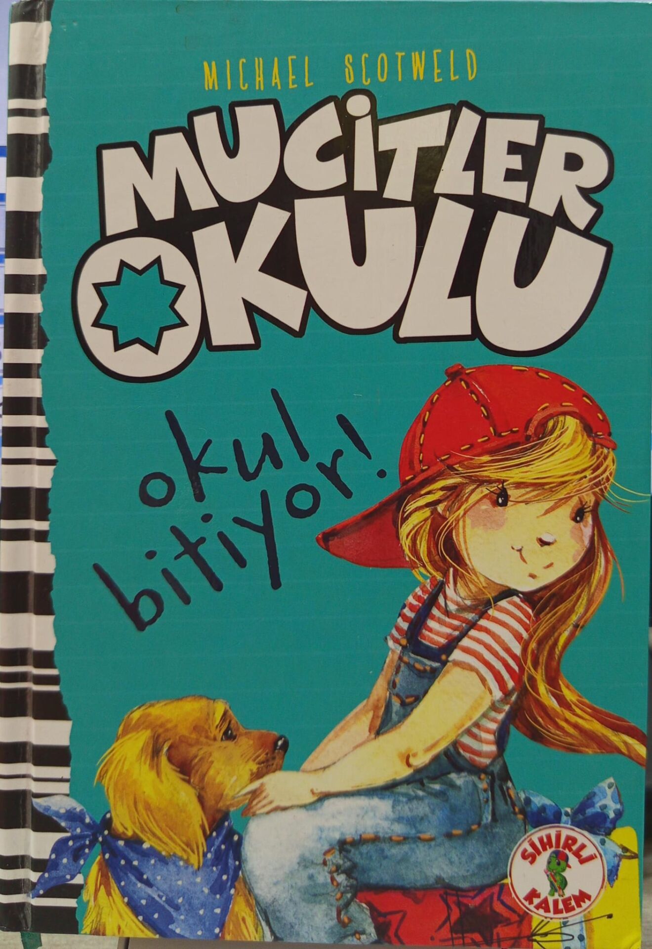 Mucitler Okulu-Okul Bitiyor!-  Michael Scotweld
