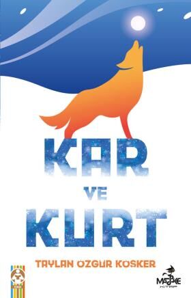 Kar ve Kurt - Taylan Özgür Köşker - Maske Kitap
