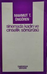 Sinemada Kadın ve Cinsellik Sömürüsü - Mahmut T. Öngüren