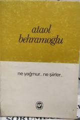 Ne Yağmur.. Ne Şiirler.. - Ataol Behramoğlu