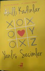 Akıllı Kadınlar Yanlış Seçimler