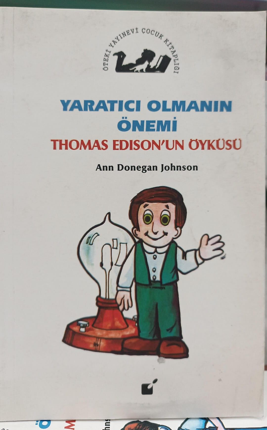 Yaratıcı Olmanın Önemi - Thomas Edison'un Öyküsü