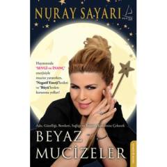 Beyaz Mucizeler - Nuray Sayarı