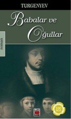 Babalar ve Oğullar - Ivan Sergeyeviç Turgenyev