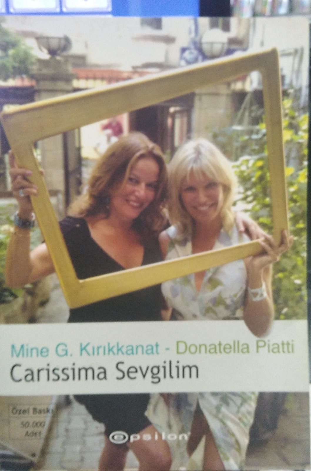 Carissima Sevgilim - Mine G. Kırıkkanat - Donatella Piatti