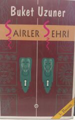 Şairler Şehri - Buket Uzuner