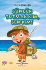 Günlük Tutmak Kim Ben Kim! -Hülya Kibaroğlu