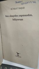 Sen Olsaydın Yapmazdın Biliyorum - Kürşat Başar