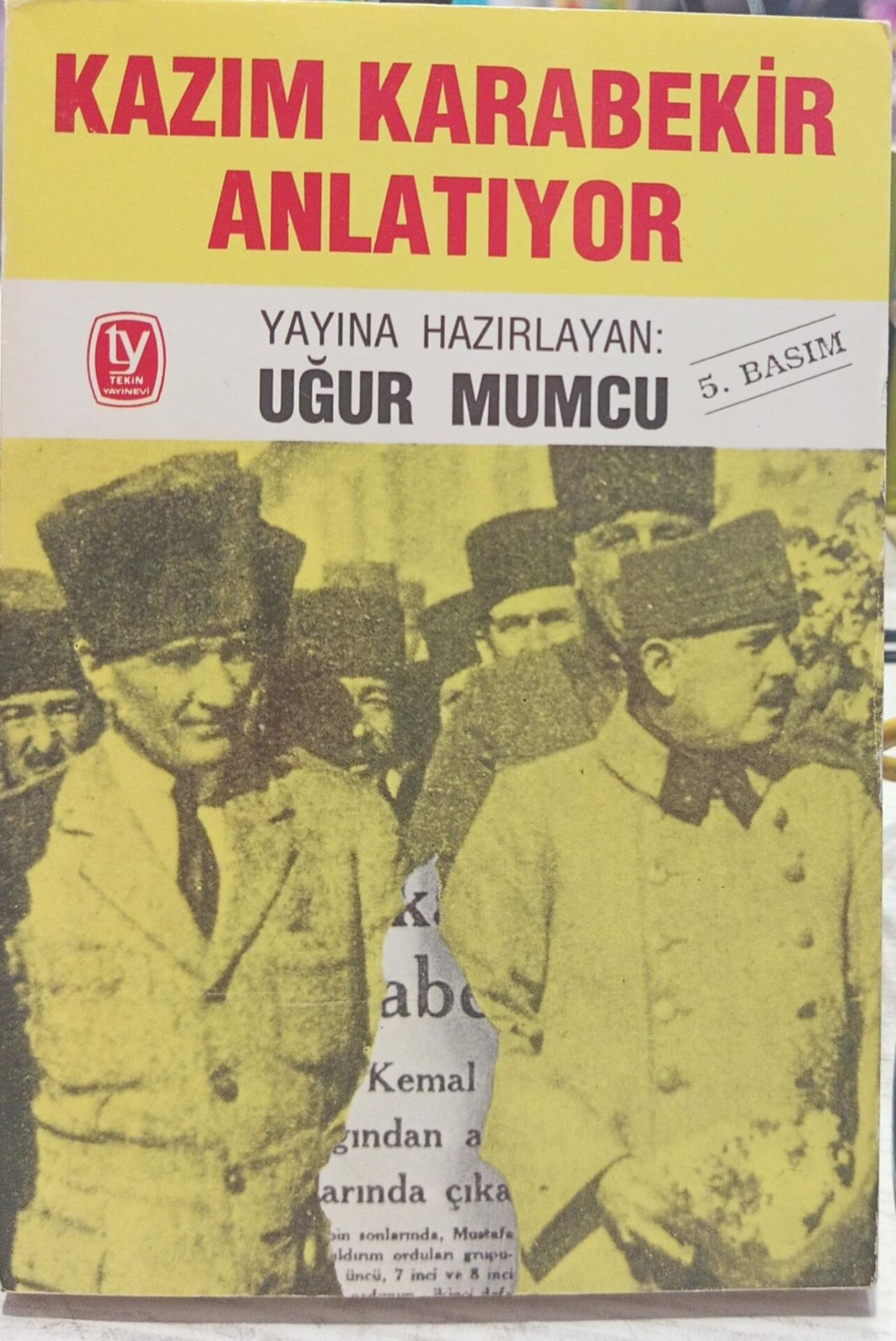 Kazım Karabekir Anlatıyor - Uğur Mumcu