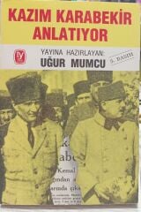 Kazım Karabekir Anlatıyor - Uğur Mumcu