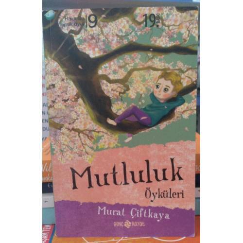 Mutluluk Öyküleri - MURAT ÇİFTKAYA