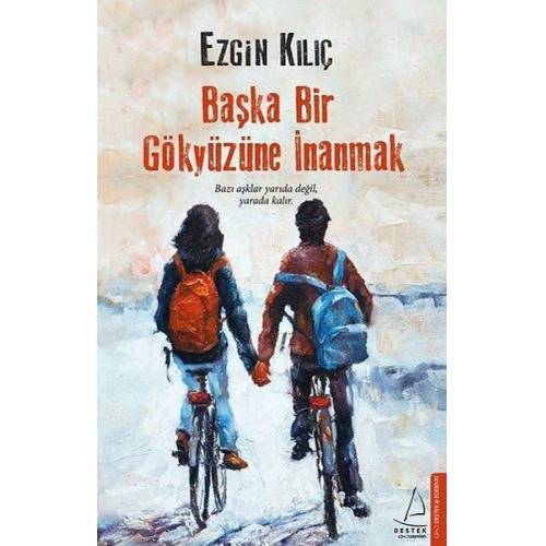 Başka Bir Gökyüzüne İnanmak - Ezgin Kılıç