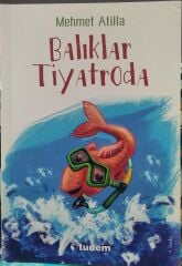 Balıklar Tiyatroda - (8 Yaş ve Üzeri) -  Mehmet Atilla