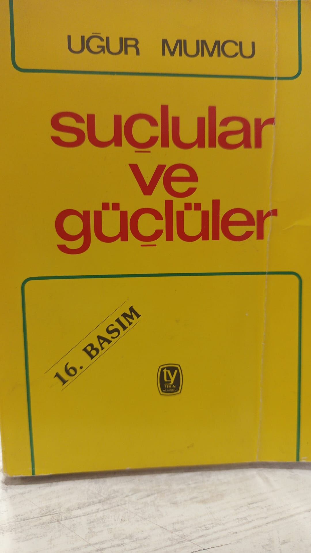 Suçlular ve Güçlüler - Uğur Mumcu