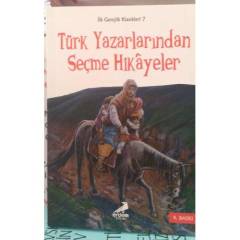 Türk Yazarlarından Seçme Hikayeler - İlk Gençlik Klasikleri 7