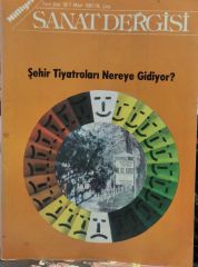 Milliyet Sanat Dergisi -  Şehir Tiyatrolari Nereye Gidiyor?  Sayi 19 / 1981