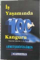 İş Yaşamında 100 Kanguru - Yönetim Liderlik ve İş Yaşamı