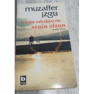 Bütün Sabahlarım Senin Olsun-Muzaffer İzgü