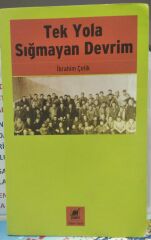 Tek Yola Sığmayan Devrim - İbrahim Çelik