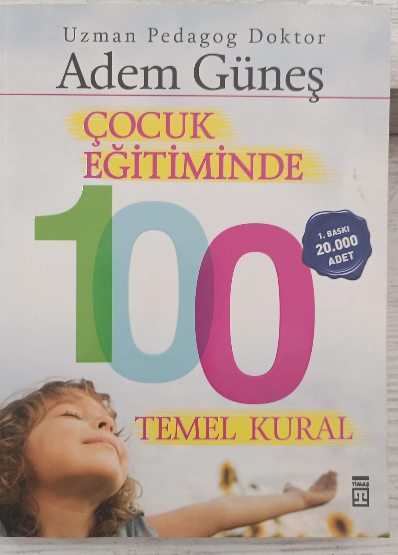 Çocuk Eğitiminde 100 Temel Kural - Adem Güneş