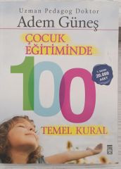 Çocuk Eğitiminde 100 Temel Kural - Adem Güneş