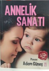 Annelik Sanatı -  Pedagog Adem Güneş