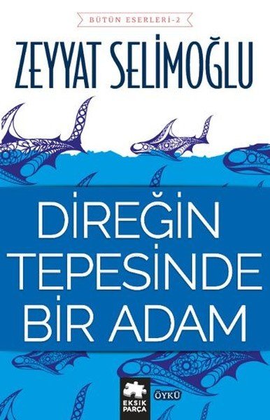 Direğin Tepesinde Bir Adam - ZEYYAT SELİMOĞLU