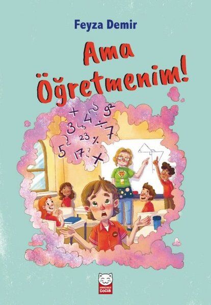 Ama Öğretmenim! - Feyza Demir