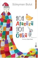 101 Atasözü 101 Öykü - Süleyman Bulut