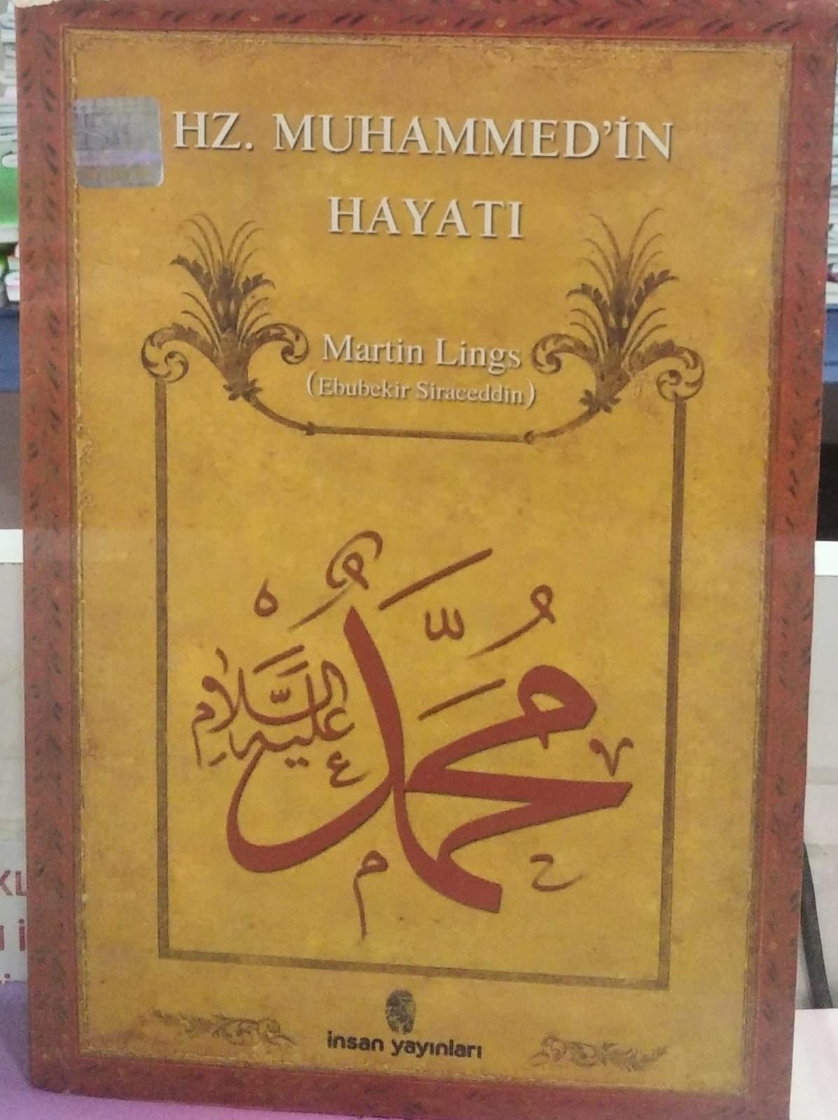 Hz. Muhammed'in Hayatı - Martin Lings