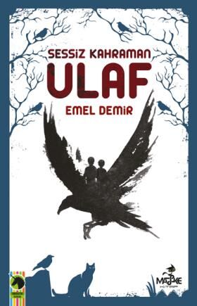 Sessiz Kahraman Ulaf - Emel Demir