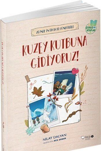 Kuzey Kutbuna Gidiyoruz! - Nilay Dalyan