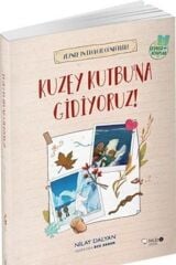 Kuzey Kutbuna Gidiyoruz! - Nilay Dalyan