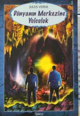Dünyanın Merkezine Yolculuk - Lules Verne