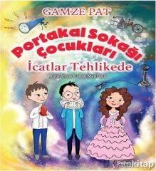 Portakal Sokağı Çocukları - İcatlar Tehlikede