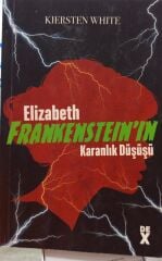 Elizabeth Frankenstein’ın Karanlık Düşüşü - Kiersten White