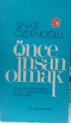 ÖNCE İNSAN OLMAK - SİNASİ ÖZDENOĞLU