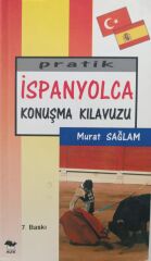 Pratik İspanyolca Konuşma Kılavuzu - Murat Saglam