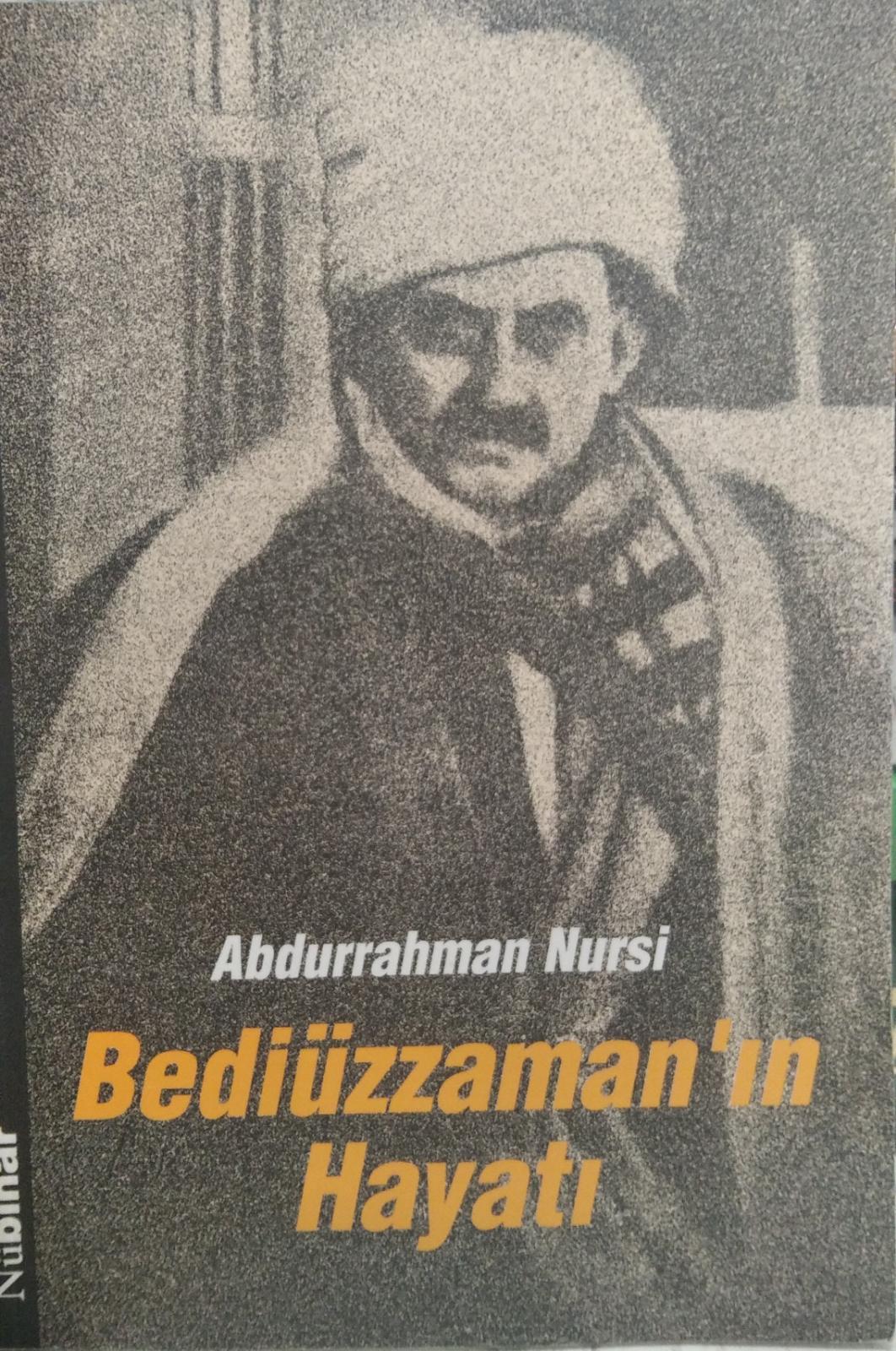 Bediüzzaman'ın Hayatı - Abdurahman Nursi