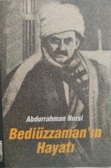 Bediüzzaman'ın Hayatı - Abdurahman Nursi